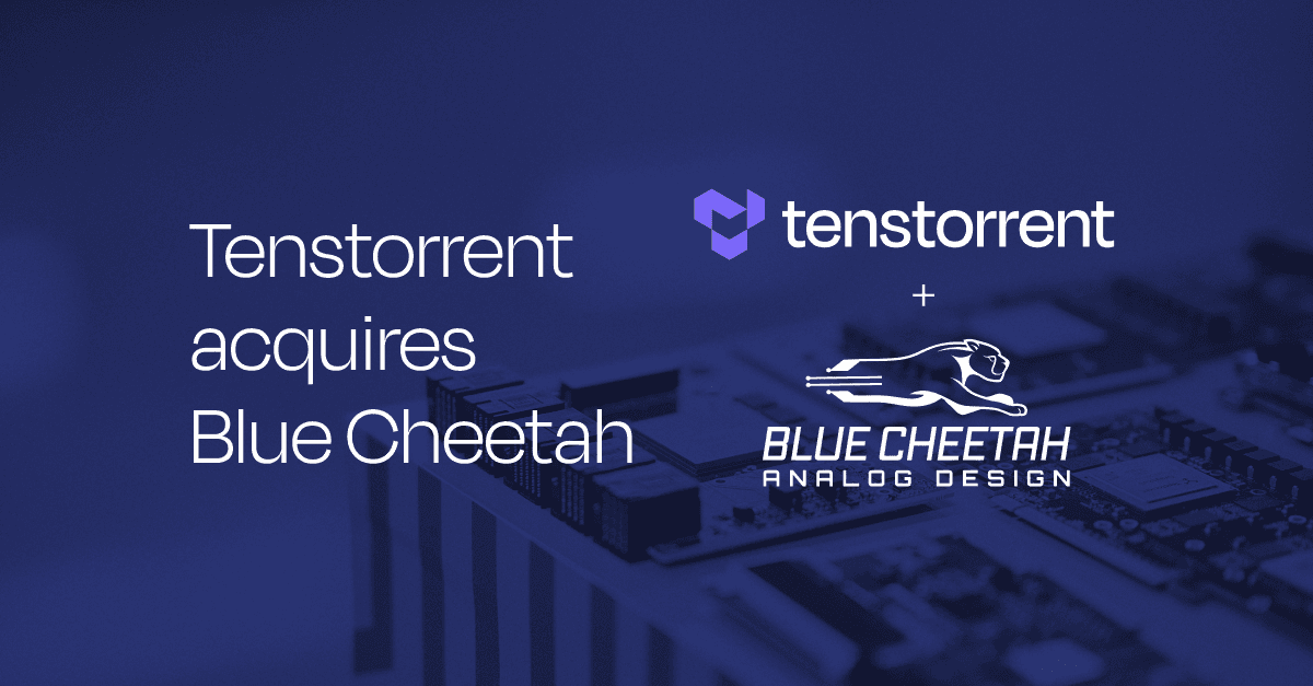 Tenstorrent Acquires Blue Cheetah Analog Design